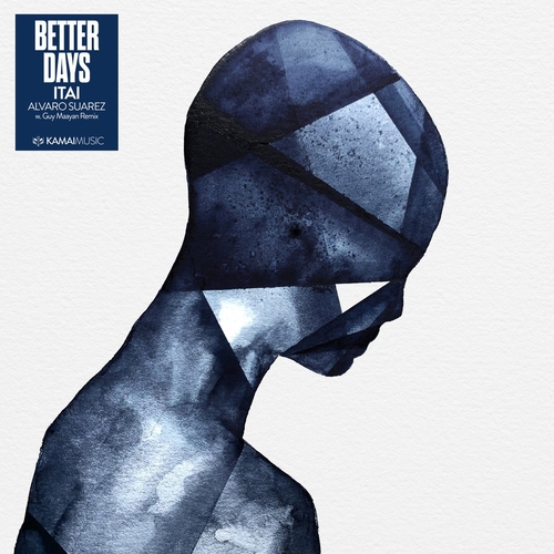 ITAI & Alvaro Suarez - Better Days EP [KAMAI030]